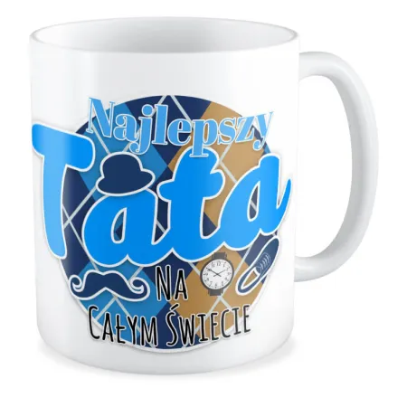 Kubek na DZIEŃ OJCA dla TATY Najlepszy Tata na całym świecie